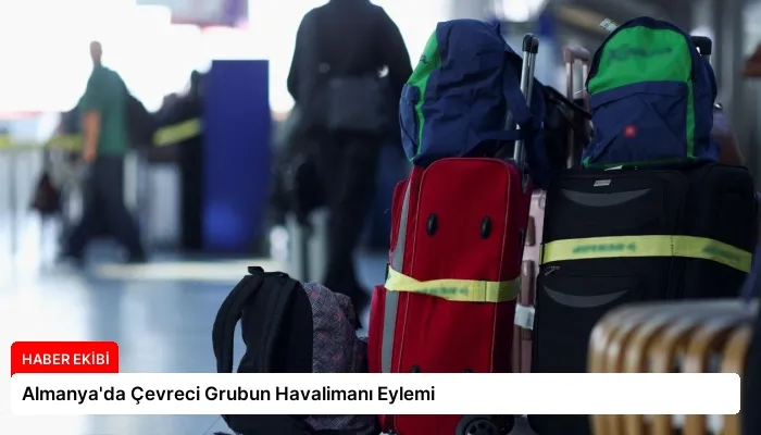 Almanya’da Çevreci Grubun Havalimanı Eylemi
