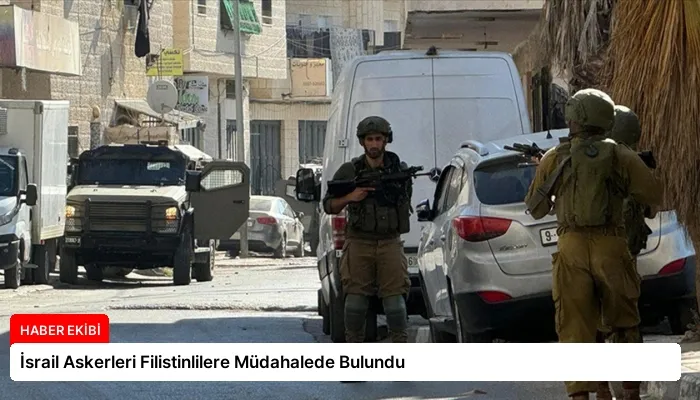 İsrail Askerleri Filistinlilere Müdahalede Bulundu