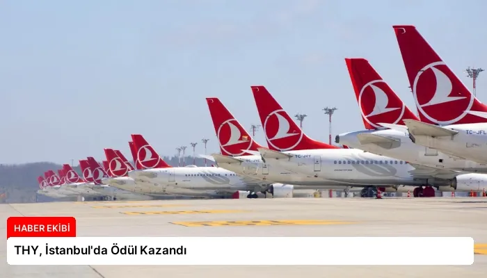 THY, İstanbul’da Ödül Kazandı