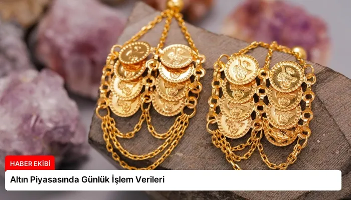Altın Piyasasında Günlük İşlem Verileri