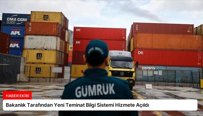 Bakanlık Tarafından Yeni Teminat Bilgi Sistemi Hizmete Açıldı