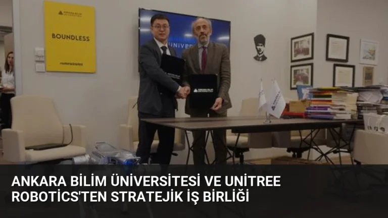 Ankara Bilim Üniversitesi ve Unitree Robotics’ten Stratejik İş Birliği