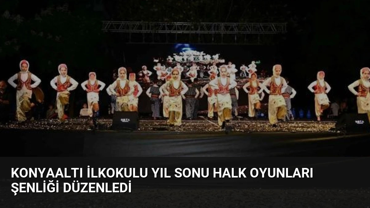 Konyaaltı İlkokulu Yıl Sonu Halk Oyunları Şenliği Düzenledi