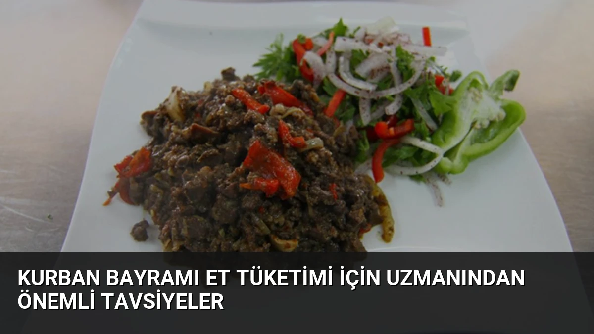 Kurban Bayramı Et Tüketimi İçin Uzmanından Önemli Tavsiyeler