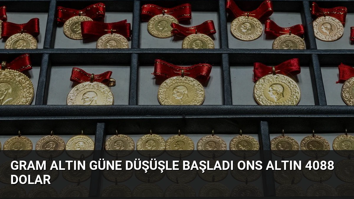 Gram Altın Güne Düşüşle Başladı Ons Altın 4088 Dolar
