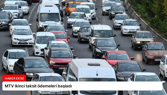 MTV ikinci taksit ödemeleri başladı
