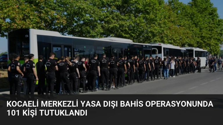 Kocaeli Merkezli Yasa Dışı Bahis Operasyonunda 101 Kişi Tutuklandı