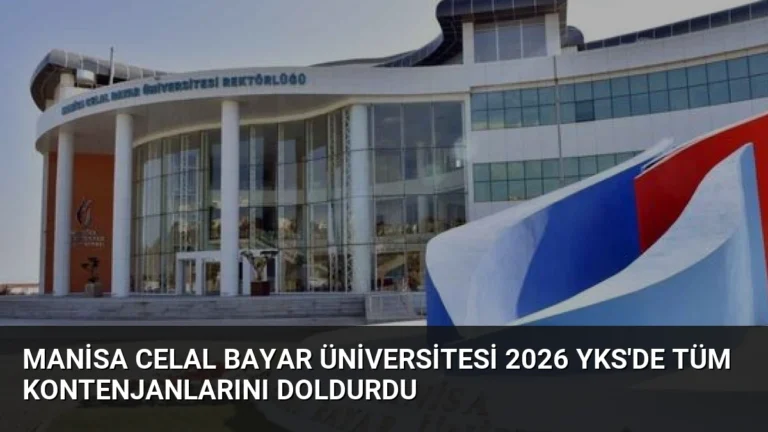 Manisa Celal Bayar Üniversitesi 2026 YKS’de Tüm Kontenjanlarını Doldurdu