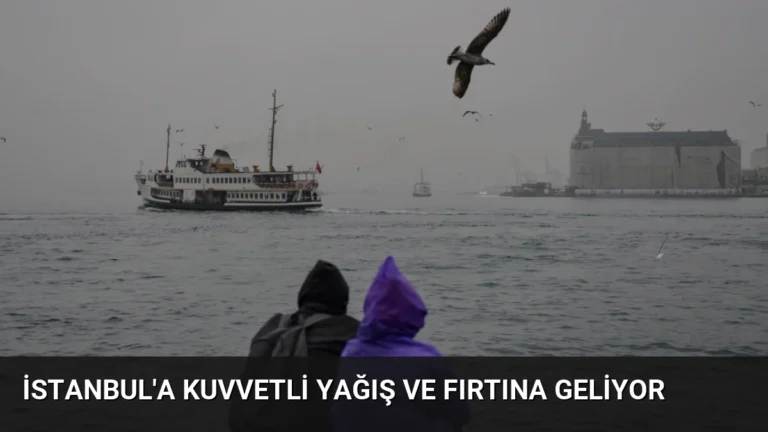 İstanbul’a Kuvvetli Yağış ve Fırtına Geliyor