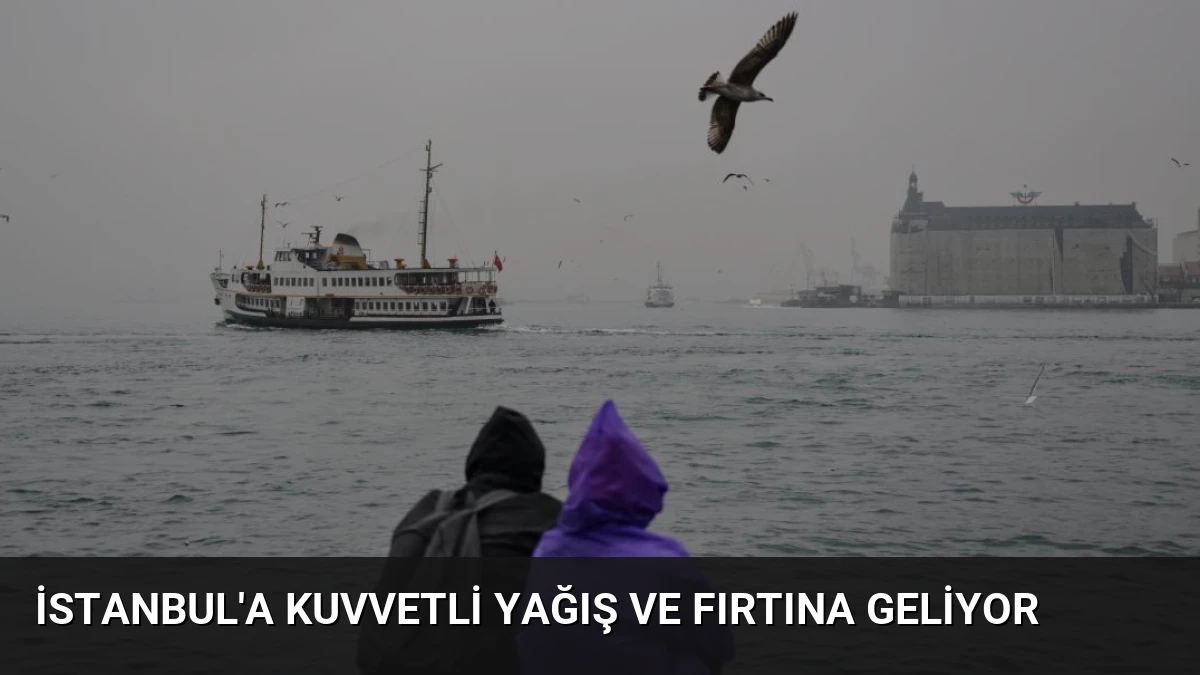 İstanbul’a Kuvvetli Yağış ve Fırtına Geliyor